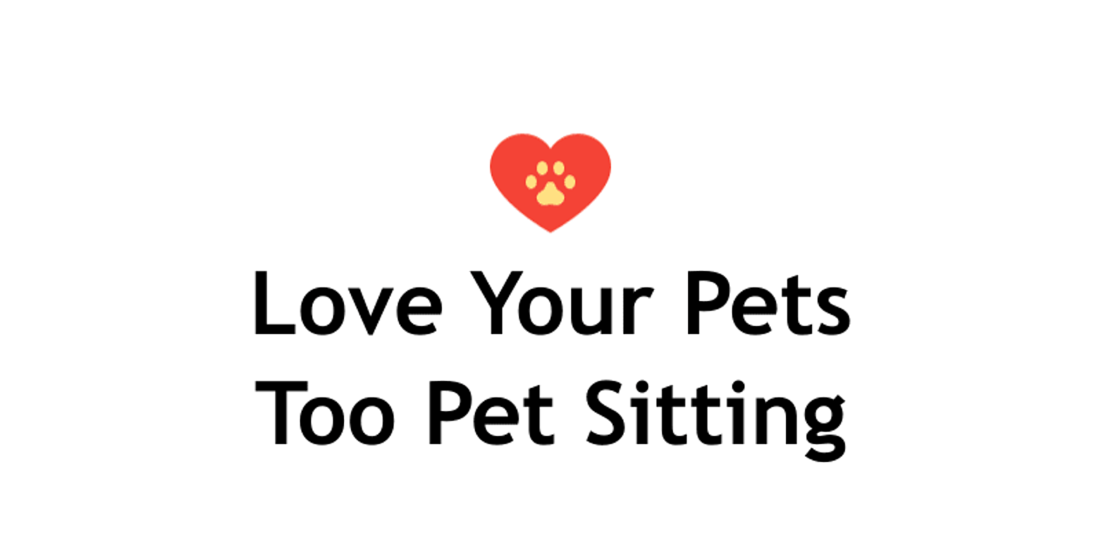 Love Your Pets Too Pet Sitting