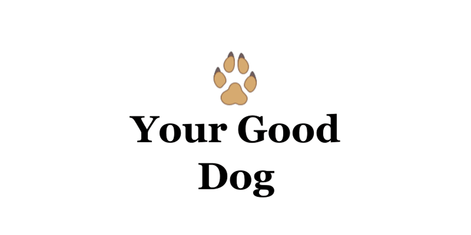 Your Good Dog