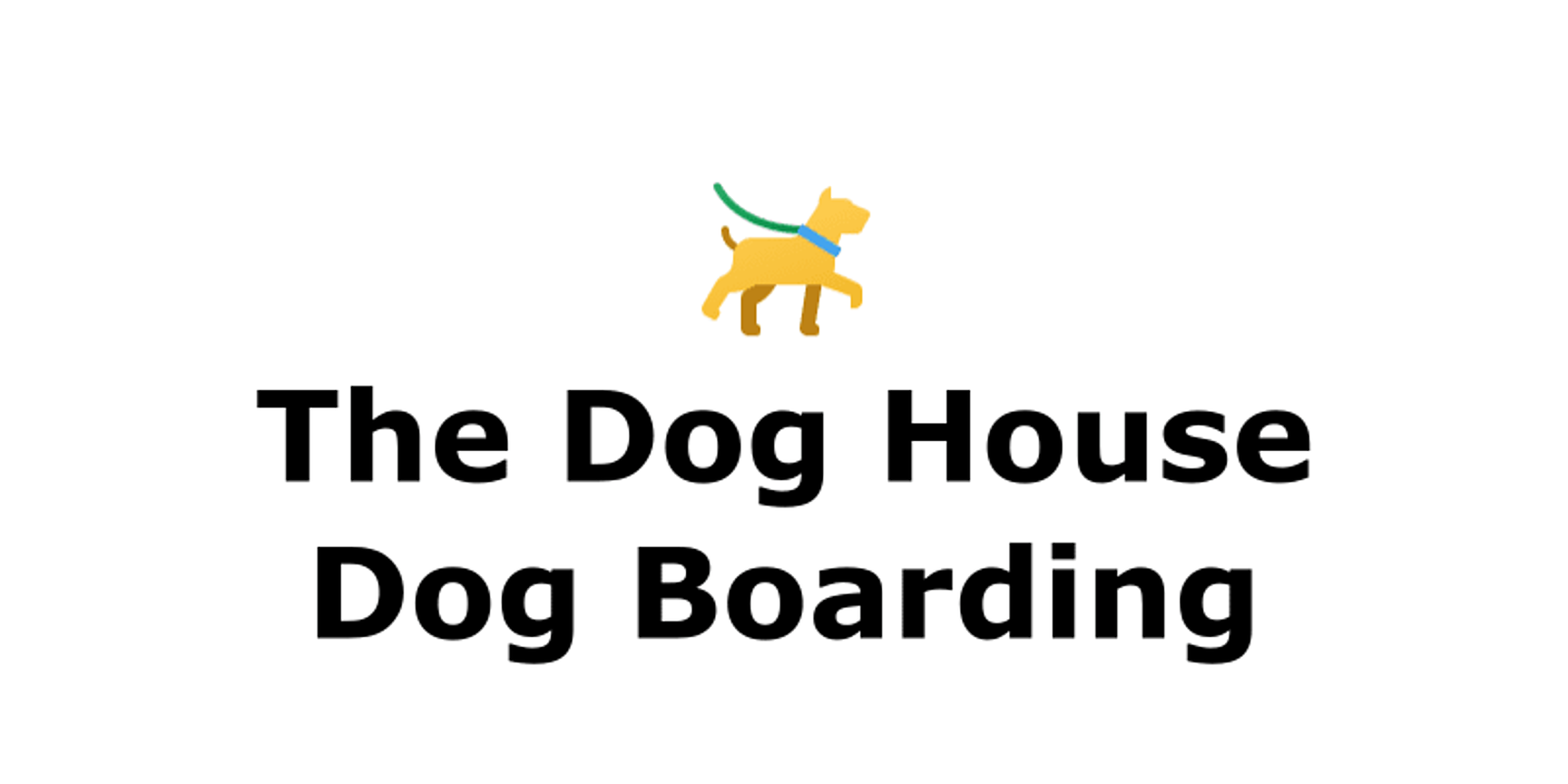 The Dog House Dog Boarding