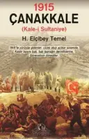 1915 Çanakkale Kale-i Sultaniye - H. Elçibey Temel kitap kapağı