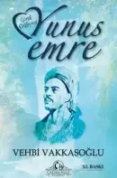 Gönül Çağlayanı Yunus Emre - Vehbi Vakkasoğlu kitap kapağı