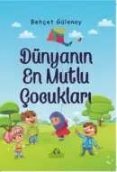 Dünyanın En Mutlu Çocukları - Behçet Gülenay kitap kapağı