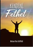 Kendini Fethet - Mehmet Nuri Kaynar kitap kapağı