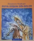 Suya Düşen Gölgeler - İbrahim Kalkan kitap kapağı