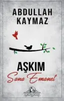 Aşkım Sana Emanet - Abdullah Kaymaz kitap kapağı