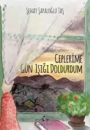 Ceplerime Gün Işığı Doldurdum - Şenay Şapaloğlu Taş kitap kapağı