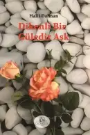 Dikenli Bir Güledir Aşk - Halil Dalman kitap kapağı