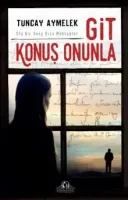 Git Konuş Onunla - Tuncay Aymelek kitap kapağı
