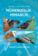 Kentsel Ulaşım Bağlamında Mühendislik Mimarlık - Mehmet Çağrı Kızıltaş kitap kapağı
