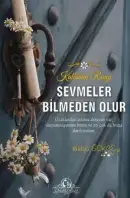 Sevmeler Bilmeden Olur - Hülya Gökçe kitap kapağı