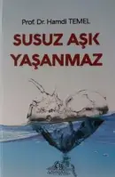 Susuz Aşk Yaşanmaz - Hamdi Temel kitap kapağı