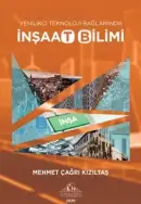Yenilikçi Teknoloji Bağlamında İnşaat Bilimi - Mehmet Çağrı Kızıltaş kitap kapağı