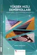 Yüksek Hızlı Demiryolları ve Bölgesel Entegrasyon Perspektifi - Mehmet Çağrı Kızıltaş kitap kapağı