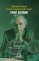 Fuat Sezgin gövdesi islami dalları cumhuri Bir Alim - Sıddık Akbayır kitap kapağı