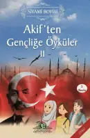 Akif'ten Gençliğe Öyküler 2 - Siyami Boylu kitap kapağı
