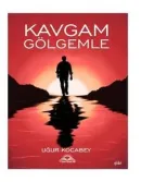 Kavgam gölgemle - Uğur Kocabey kitap kapağı