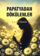 Papatyadan dökülenler - Emine Öztürk kitap kapağı