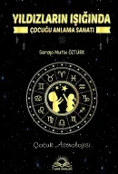 Yıldızların ışığında çocuğu anlama sanatı - Serap Mutlu Güldali kitap kapağı
