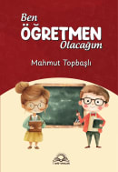Ben öğretmen olacağım - Mahmut Topbaşlı kitap kapağı