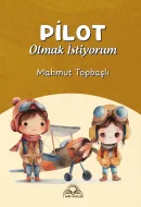 Pilot olmak istiyorum - Mahmut Topbaşlı kitap kapağı
