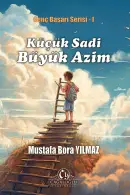 Küçük sadi'nin azmi - Mustafa Bora Yılmaz kitap kapağı