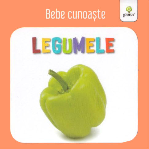Carte Bebe Cunoaste Legumele