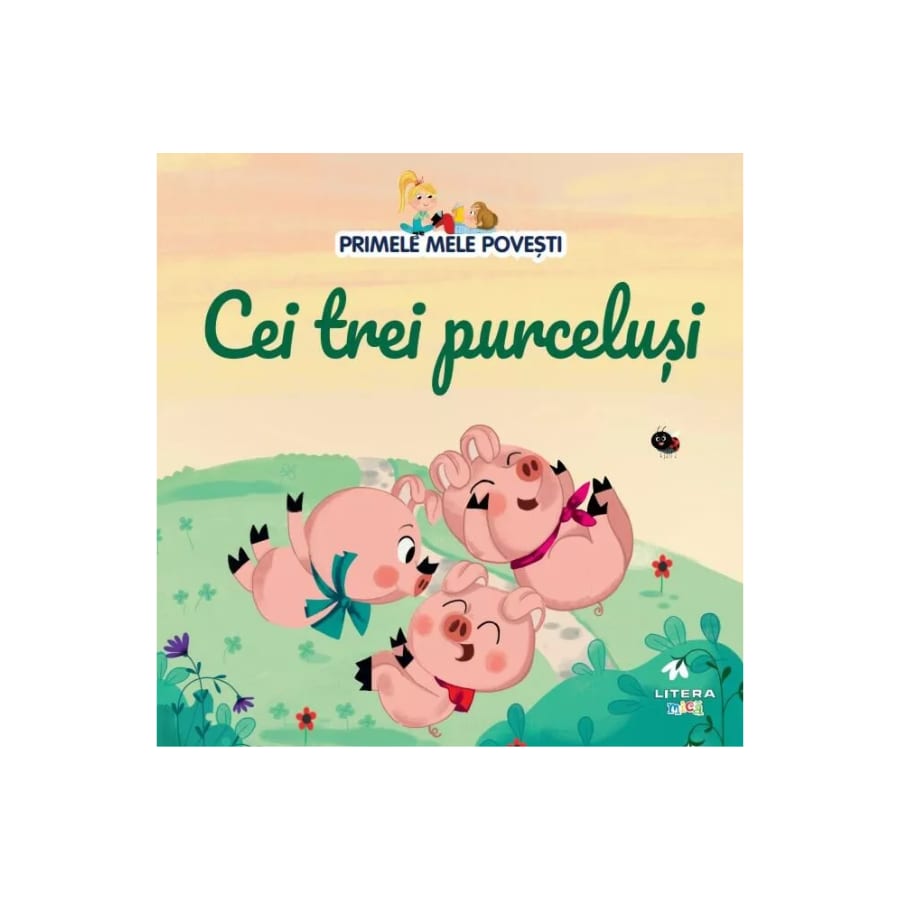 Cei trei purcelusi, Primele mele povesti, vol. 3