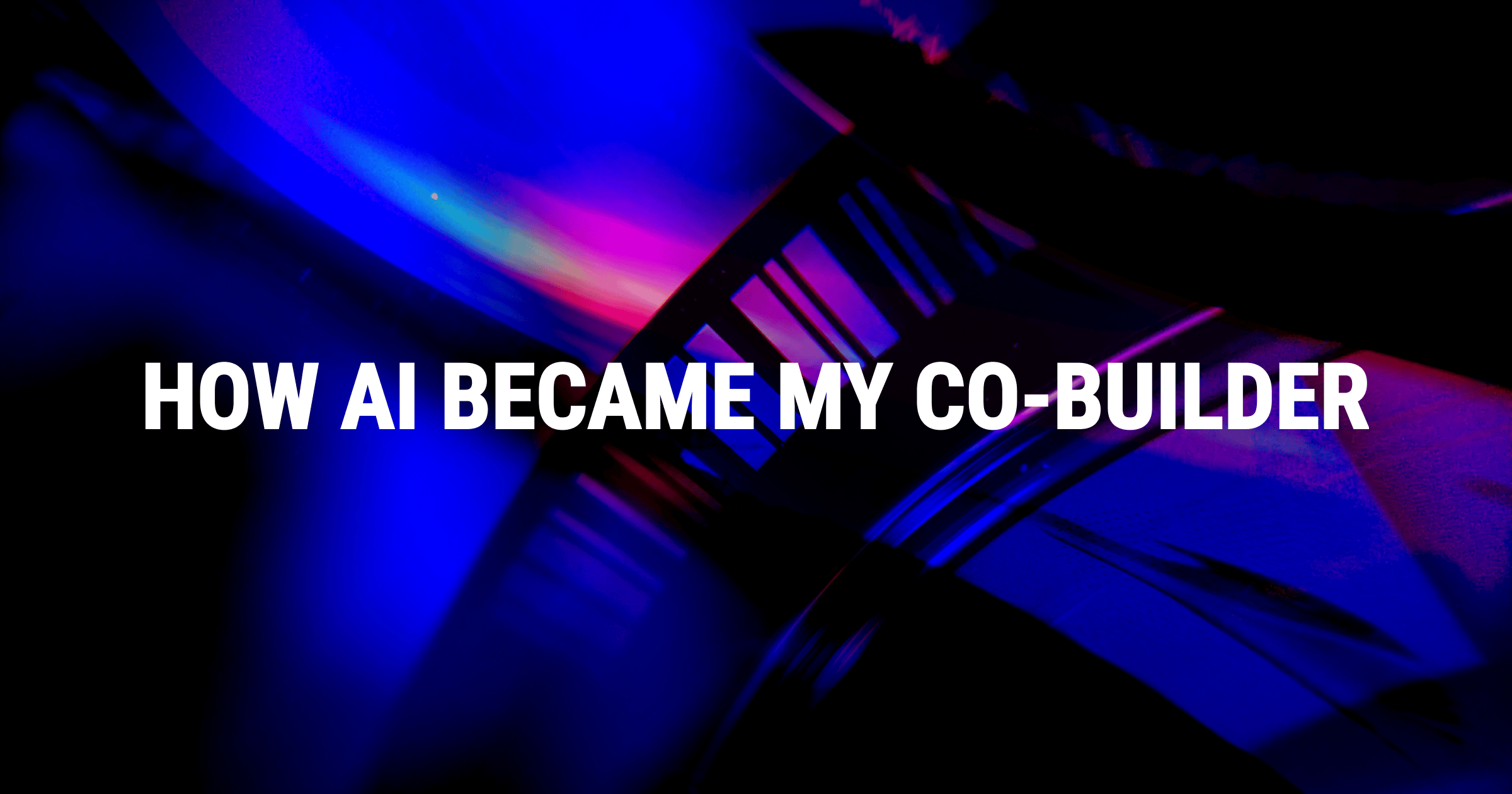 From Browser Tab to Terminal: How AI Became My Co-Builder