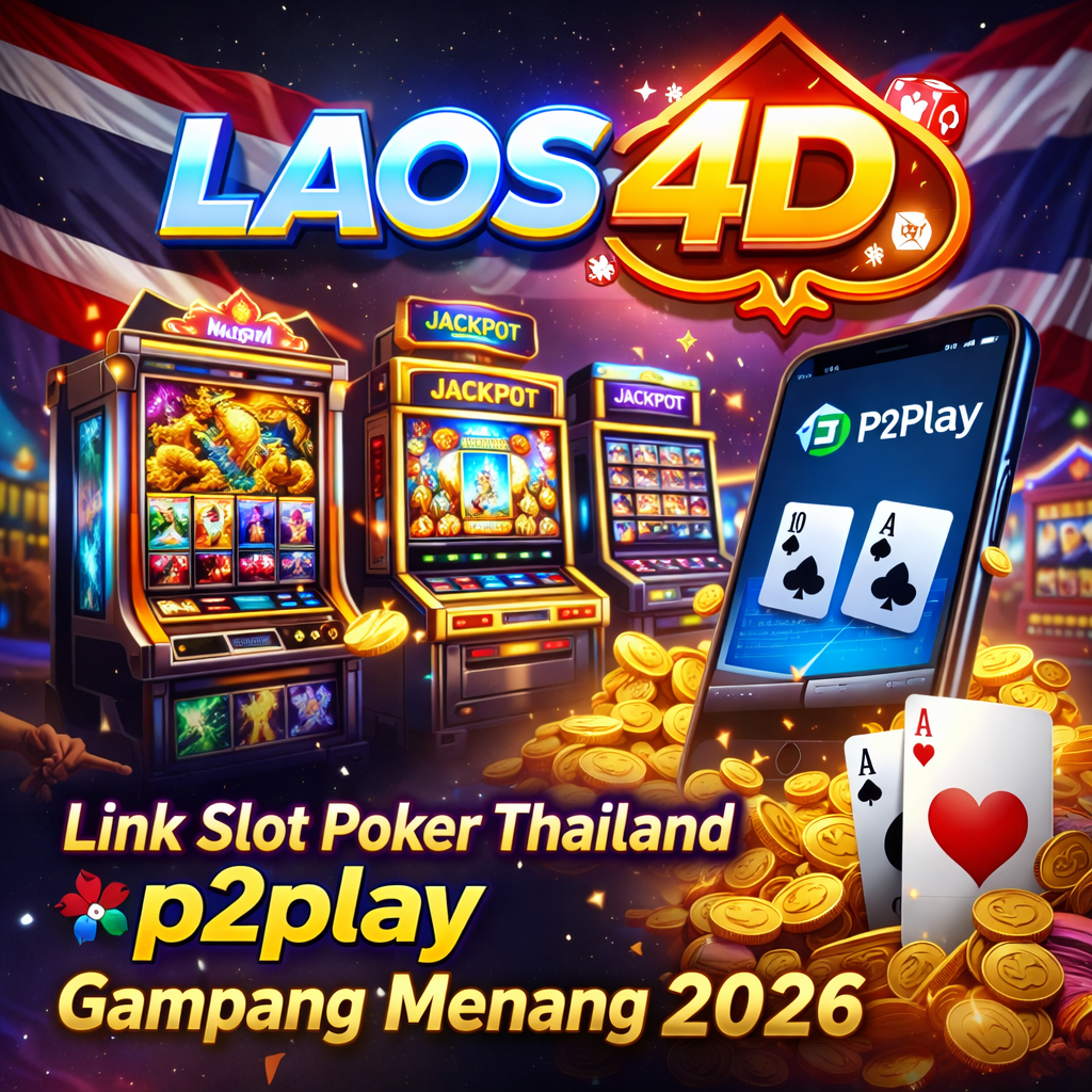 LAOS4D ✈️ Link Slot Poker Thailand p2play Gampang Menang 2026 image 1