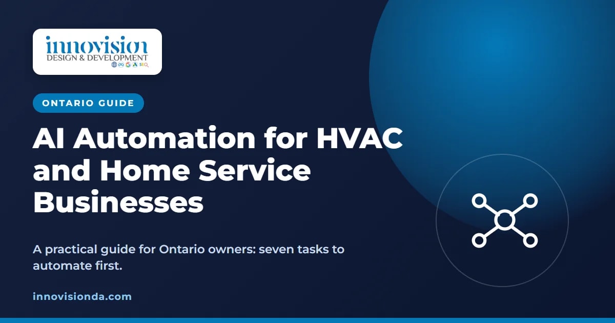 AI automation for HVAC and home service businesses in Ontario, a guide by Innovision Design & Development