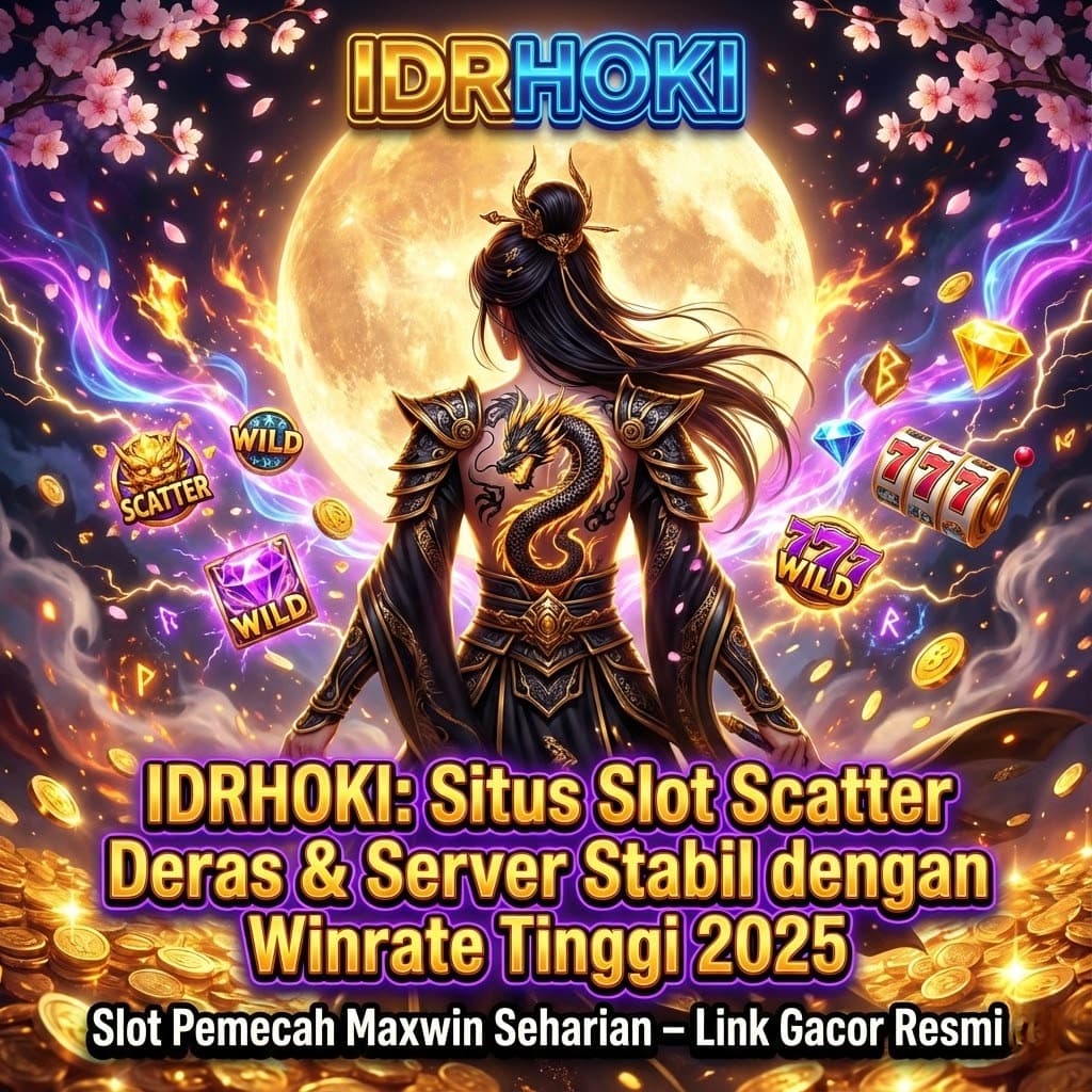 IDRHOKI: Situs Slot Scatter Deras & Server Stabil dengan Winrate Tinggi 2025 image 1