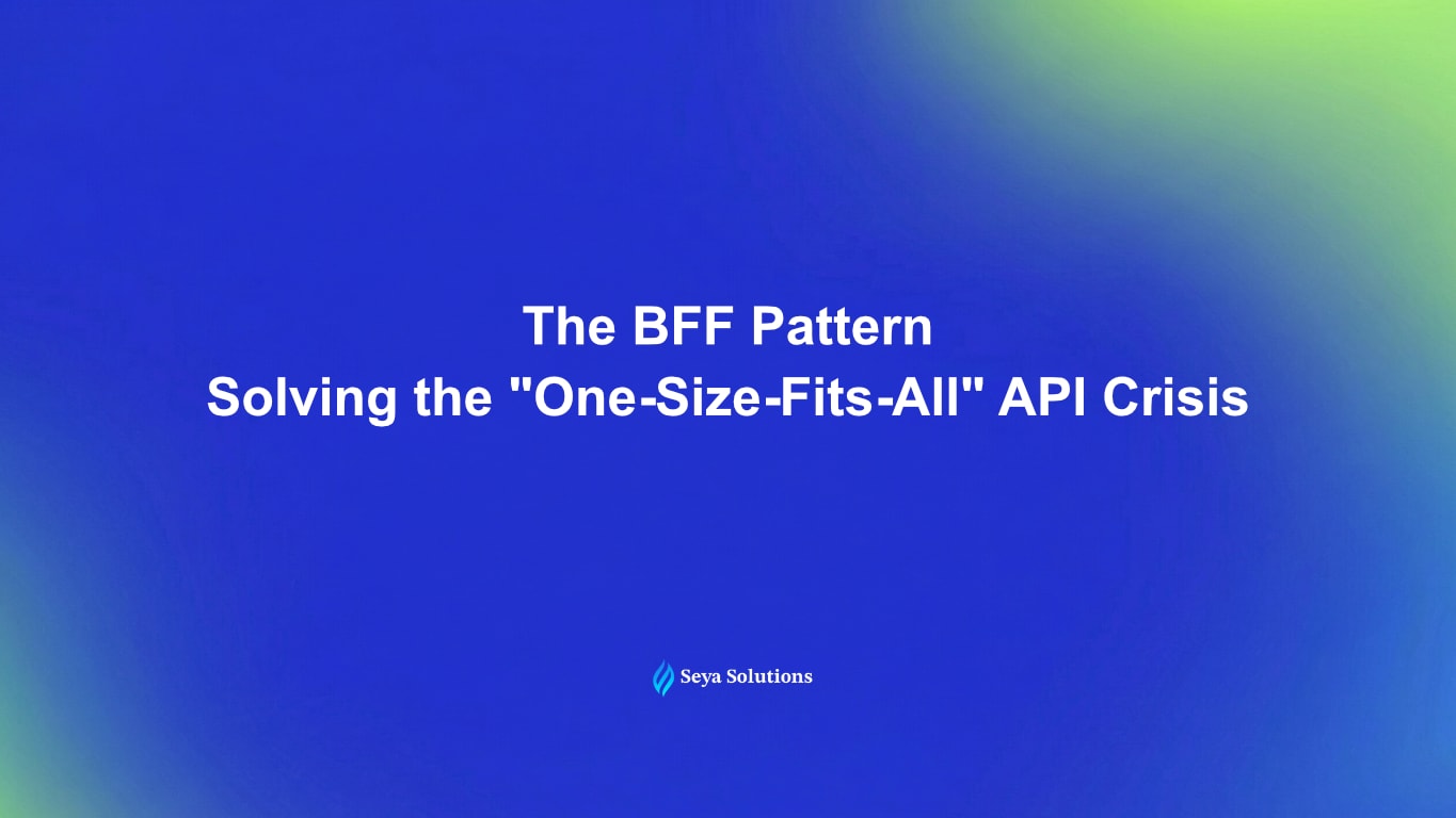 The BFF Pattern: Solving the "One-Size-Fits-All" API Crisis