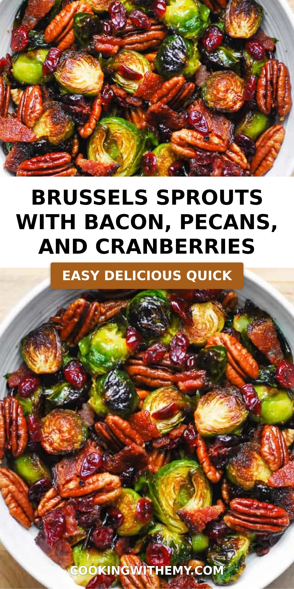 Brussels Sprouts with Bacon, Pecans, and Cranberries