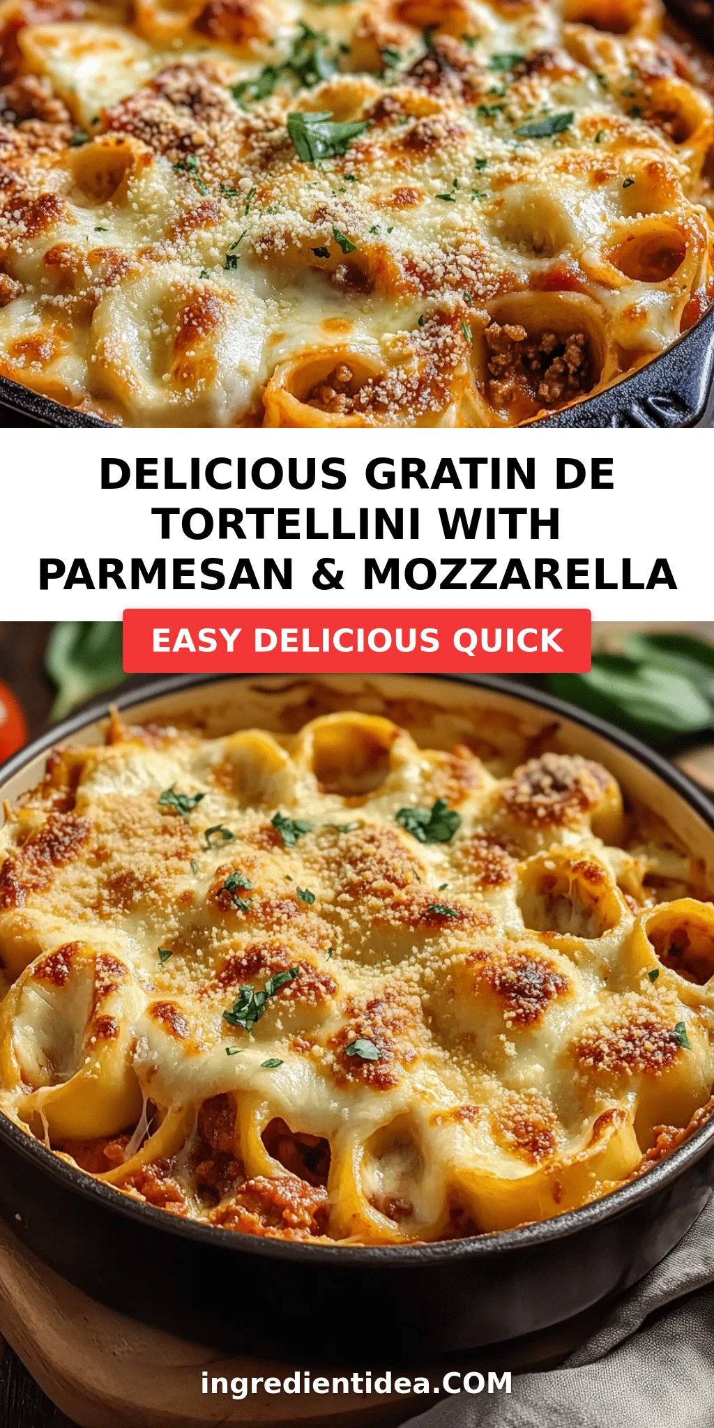 Delicious Gratin de Tortellini with Parmesan & Mozzarella