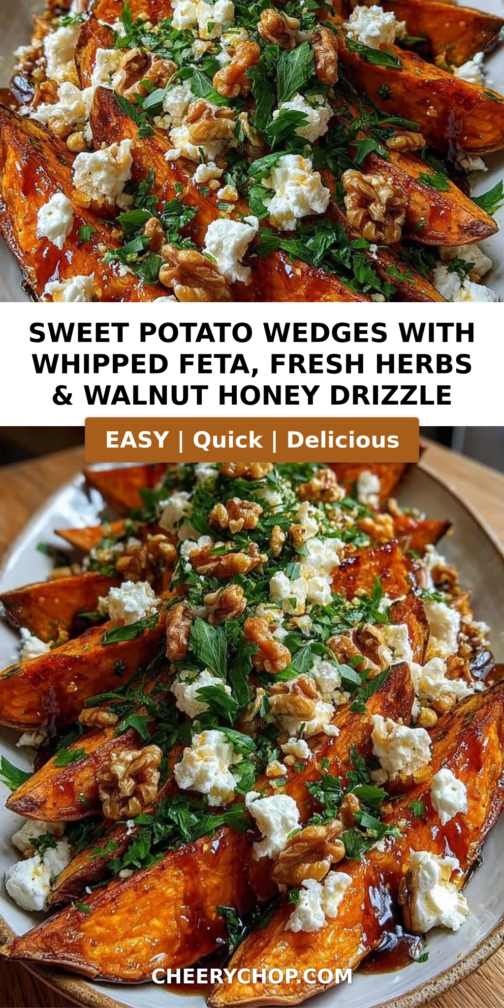 Sweet Potato Wedges with Whipped Feta, Fresh Herbs & Walnut Honey Drizzle