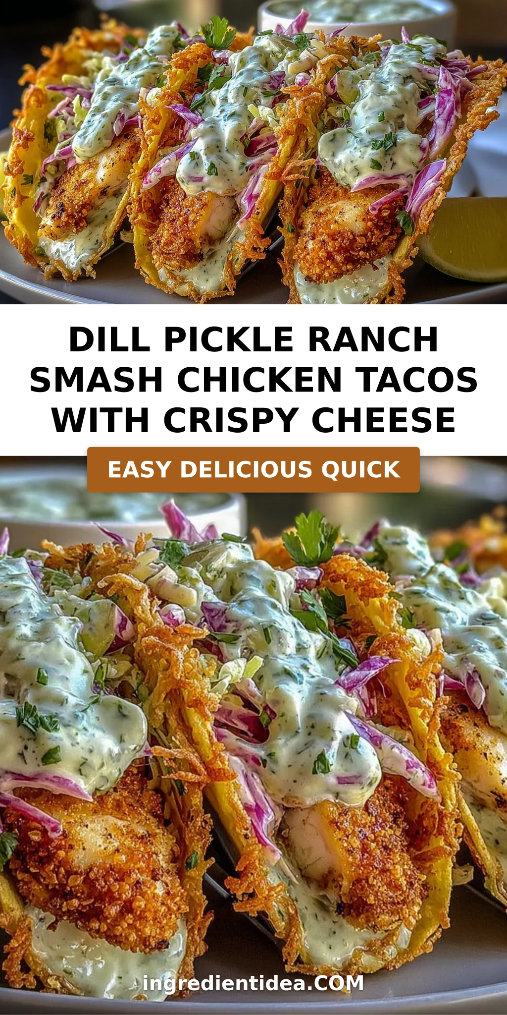 Dill Pickle Ranch Smash Chicken Tacos with Crispy Cheese