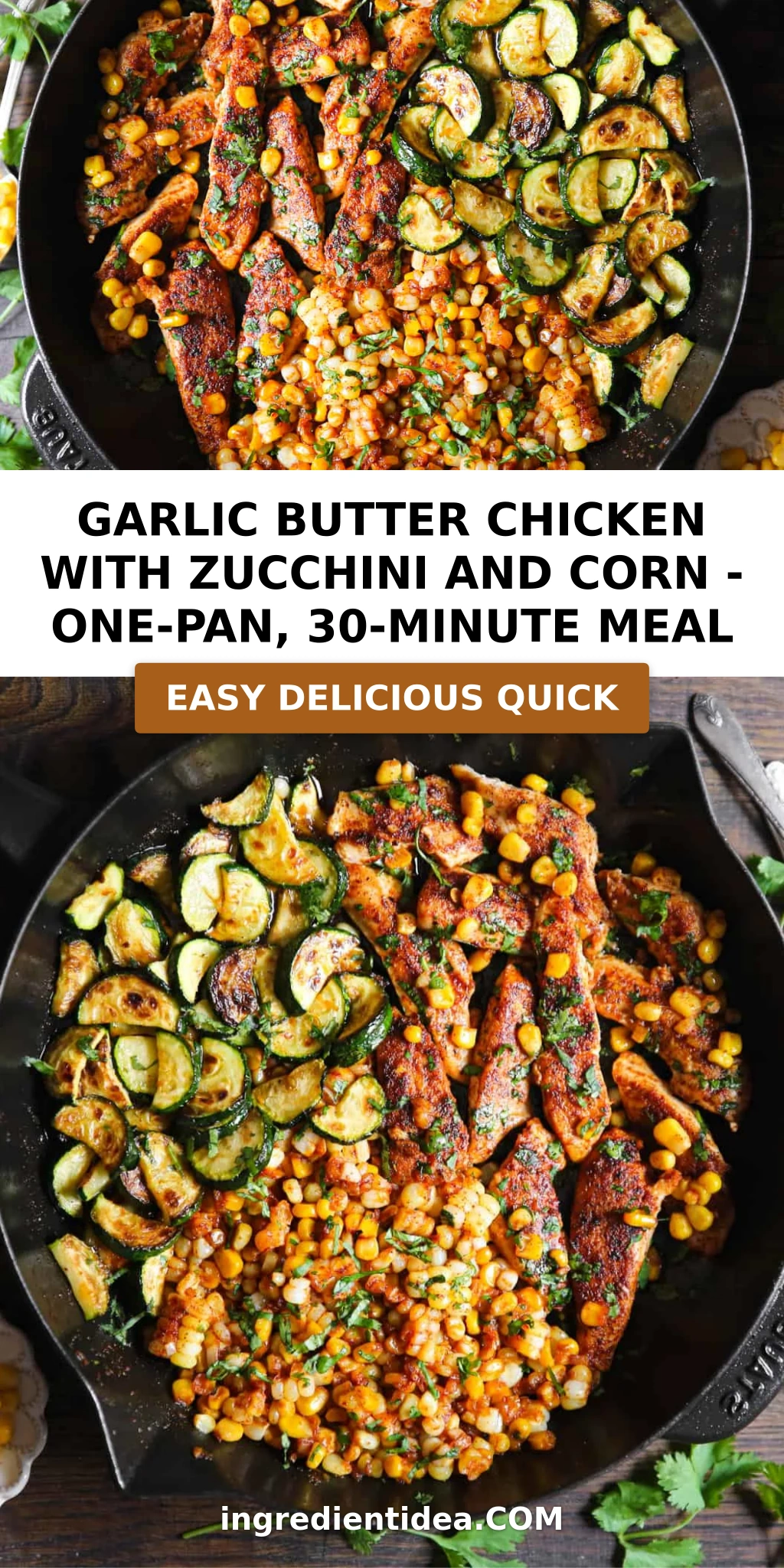 Garlic Butter Chicken with Zucchini and Corn - One-Pan, 30-Minute Meal