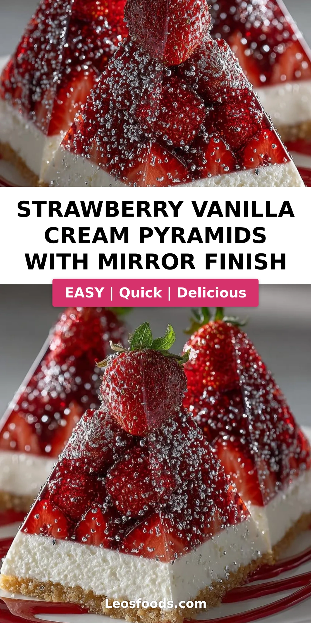 Strawberry Vanilla Cream Pyramids with Mirror Finish