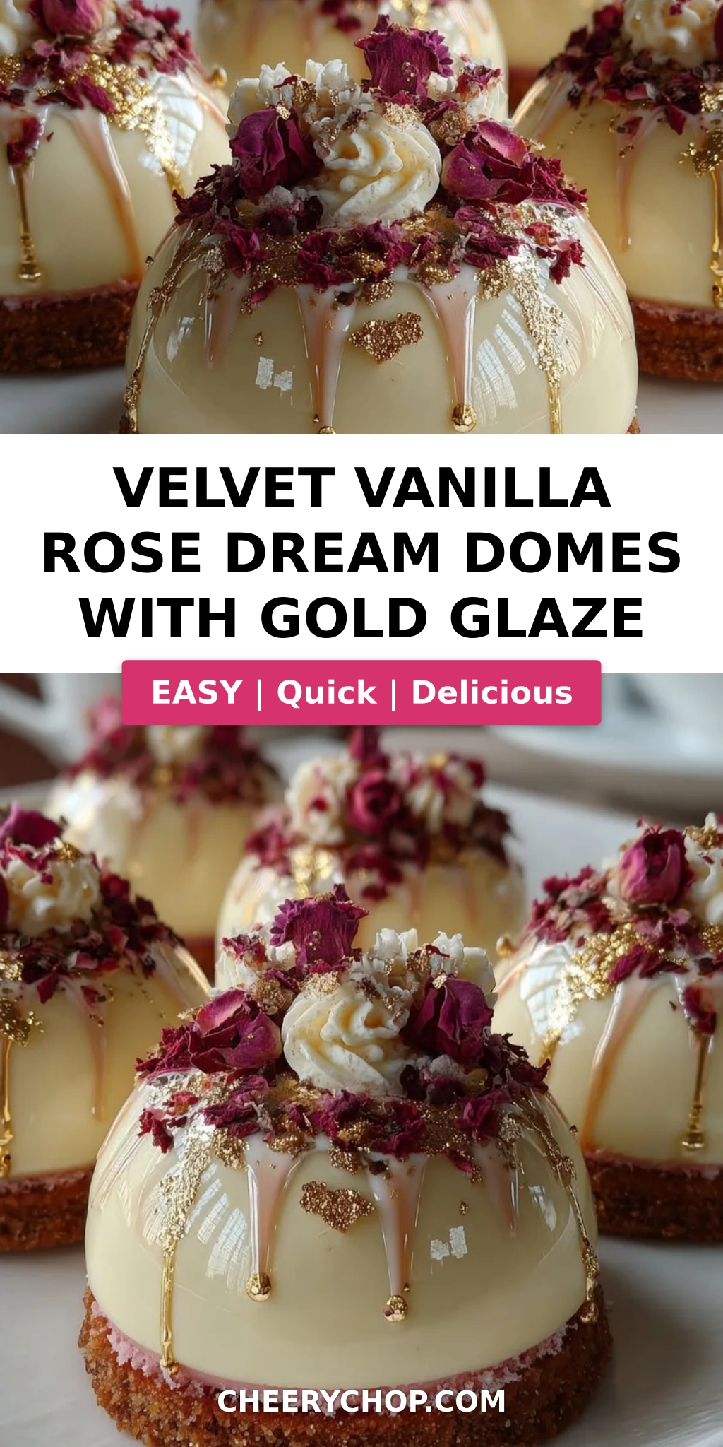 Velvet Vanilla Rose Dream Domes with Gold Glaze