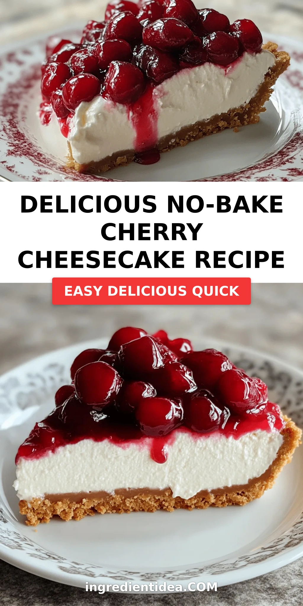 Delicious No-Bake Cherry Cheesecake Recipe