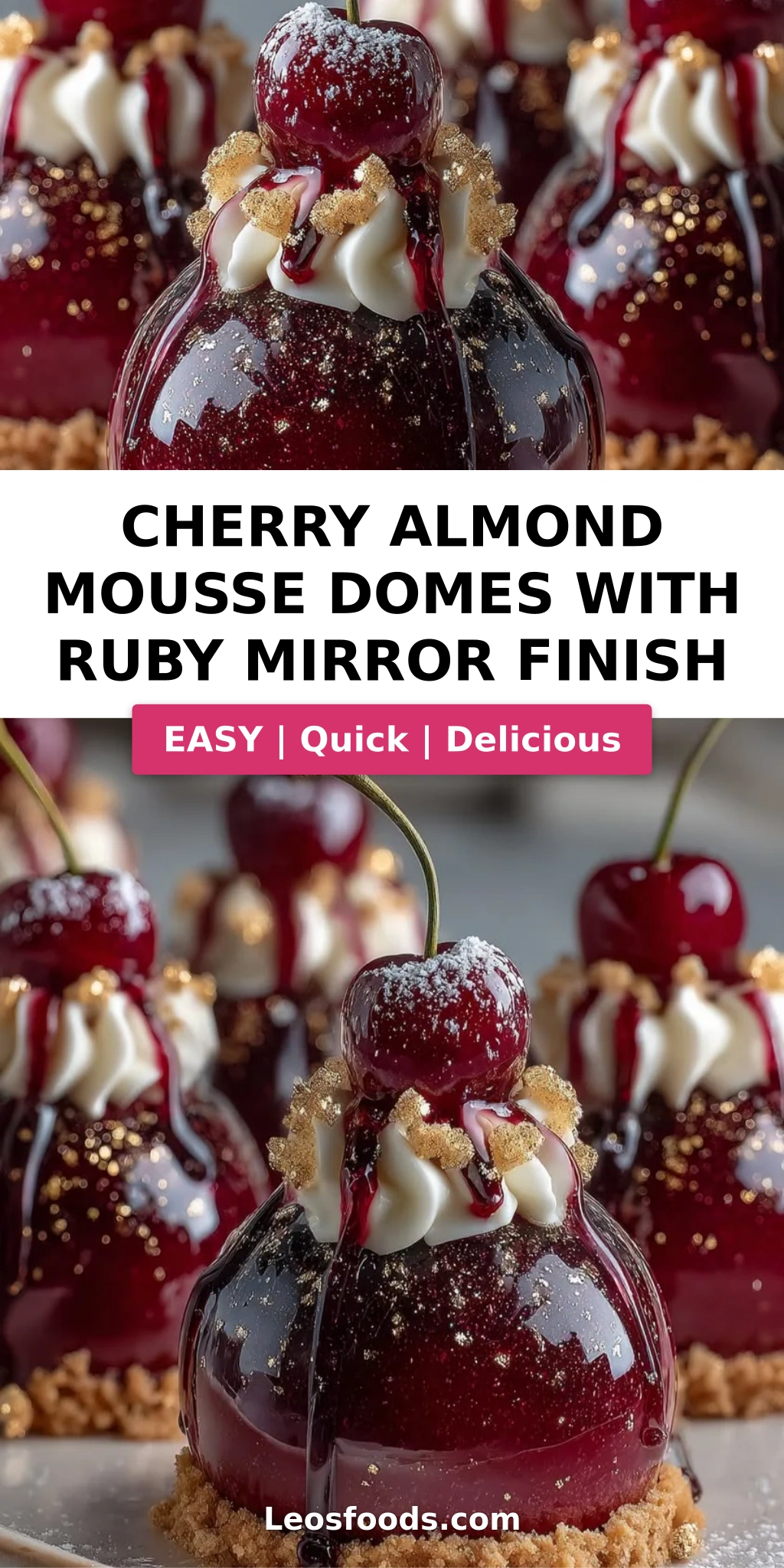 Cherry Almond Mousse Domes with Ruby Mirror Finish