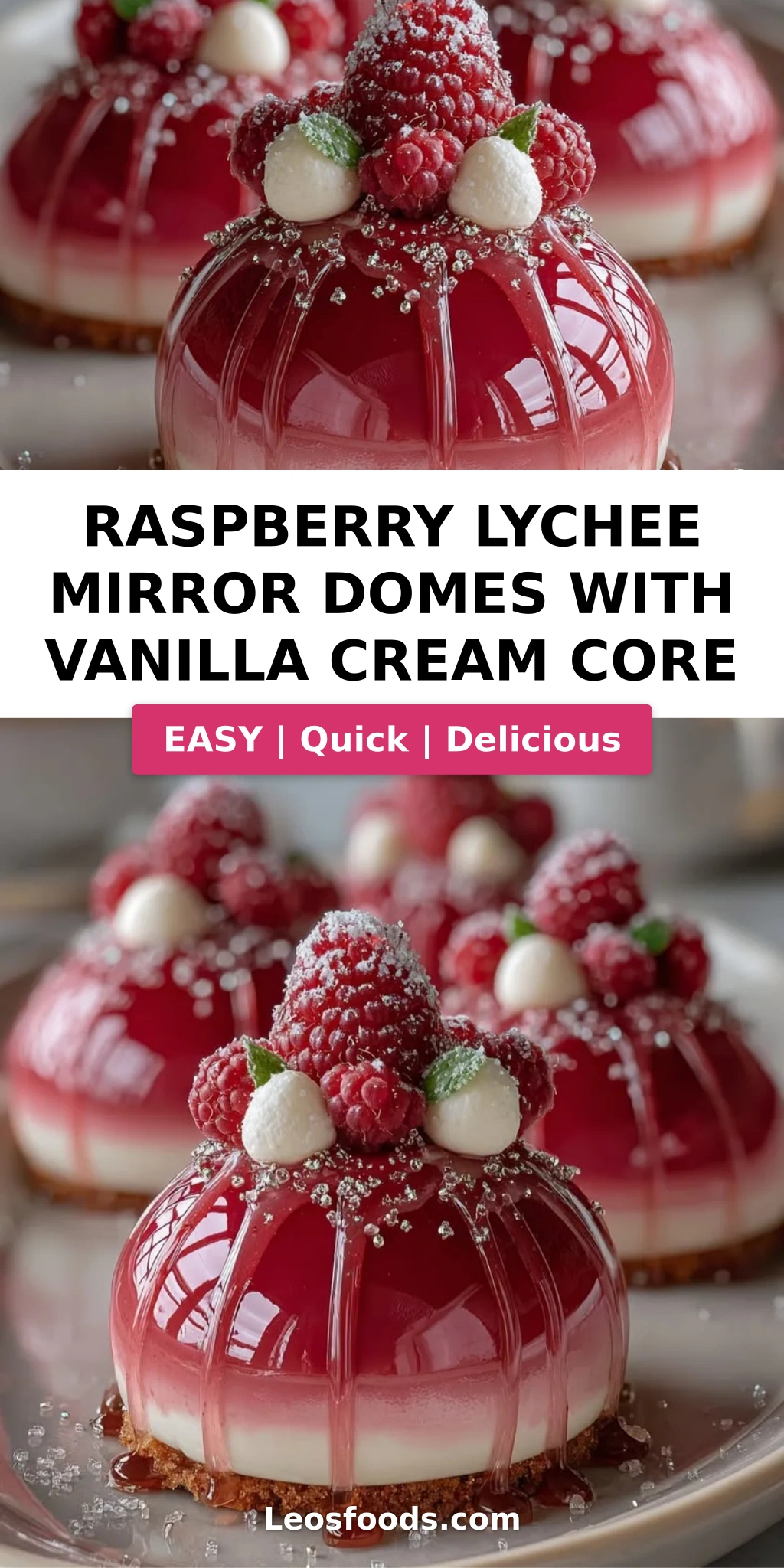Raspberry Lychee Mirror Domes with Vanilla Cream Core