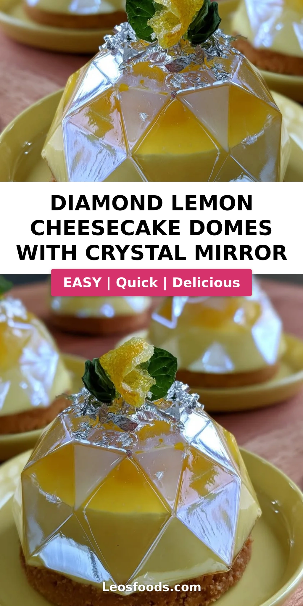 Diamond Lemon Cheesecake Domes with Crystal Mirror