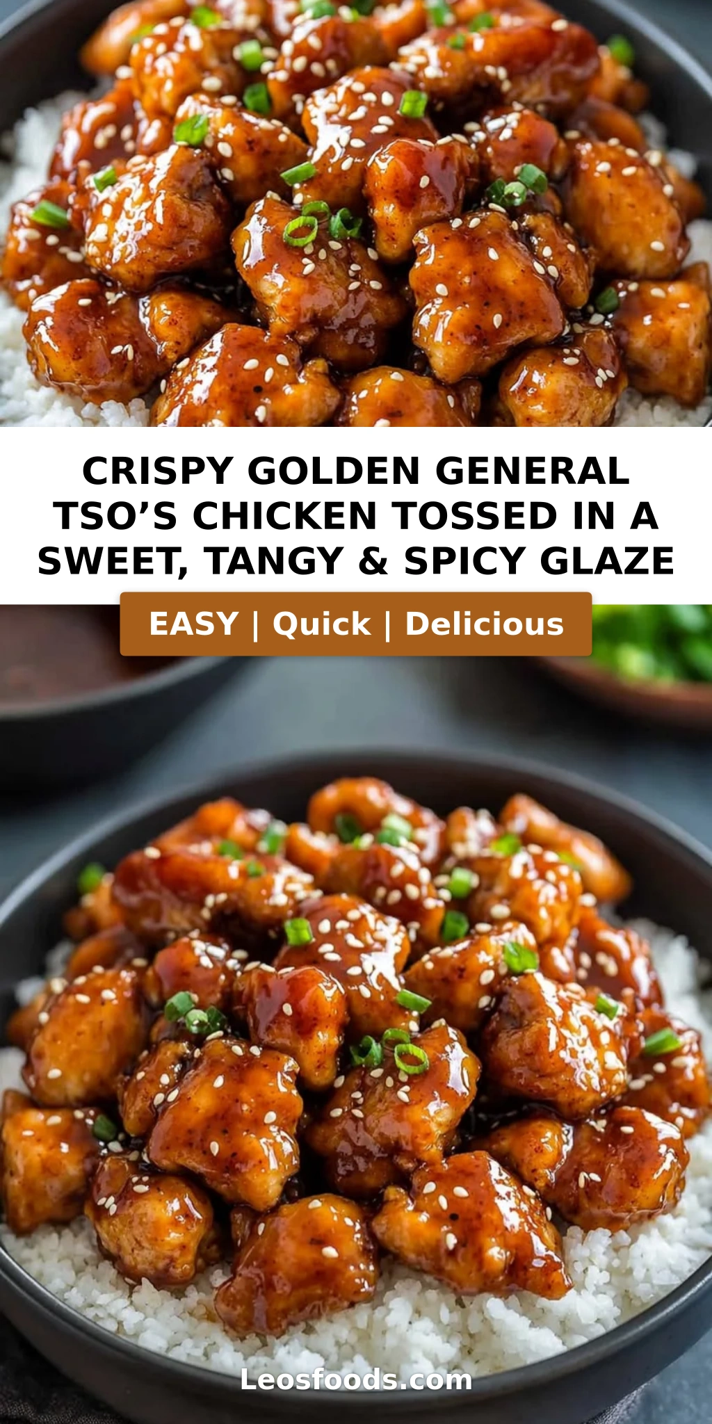 Crispy Golden General Tso’s Chicken Tossed in a Sweet, Tangy & Spicy Glaze