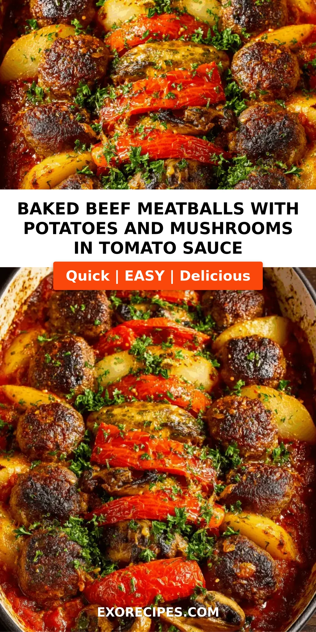 Baked Beef Meatballs, Potatoes & Mushrooms in Tomato Sauce