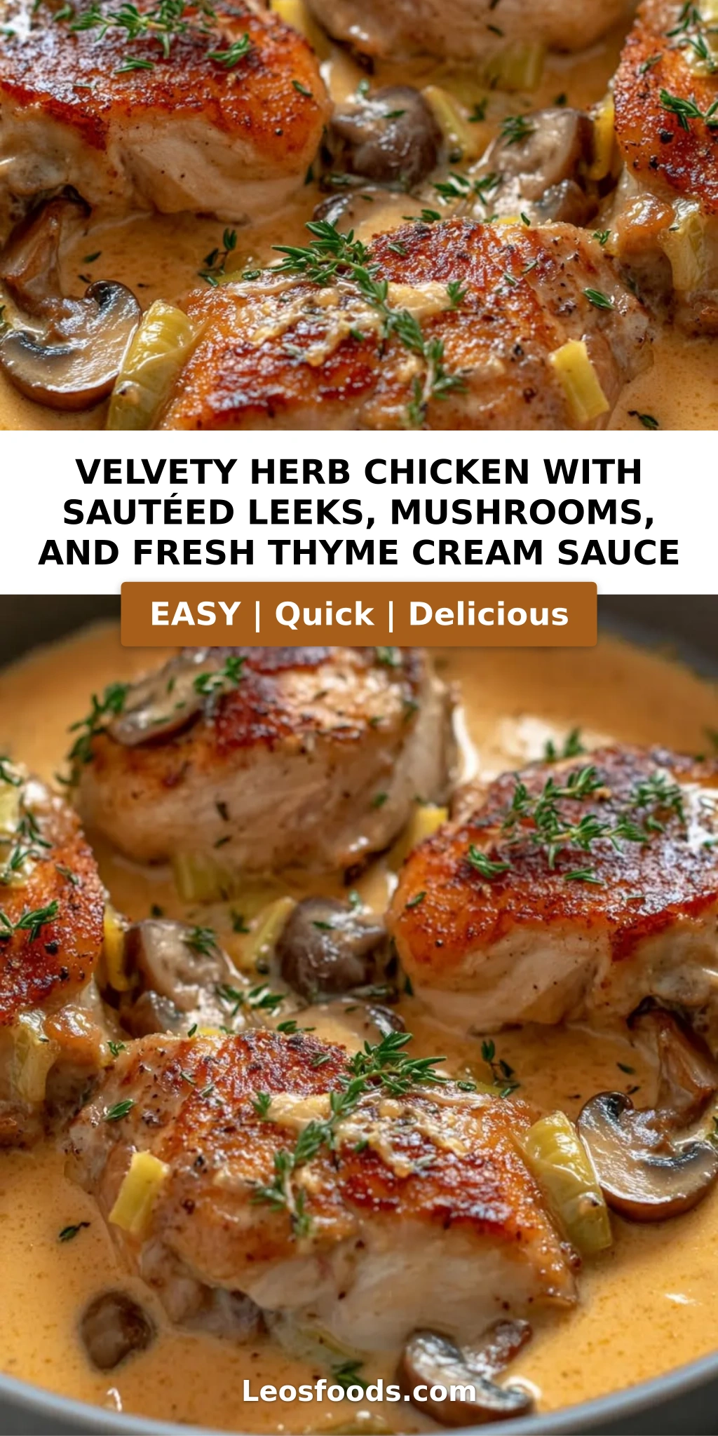 Velvety Herb Chicken with Sautéed Leeks, Mushrooms, and Fresh Thyme Cream Sauce