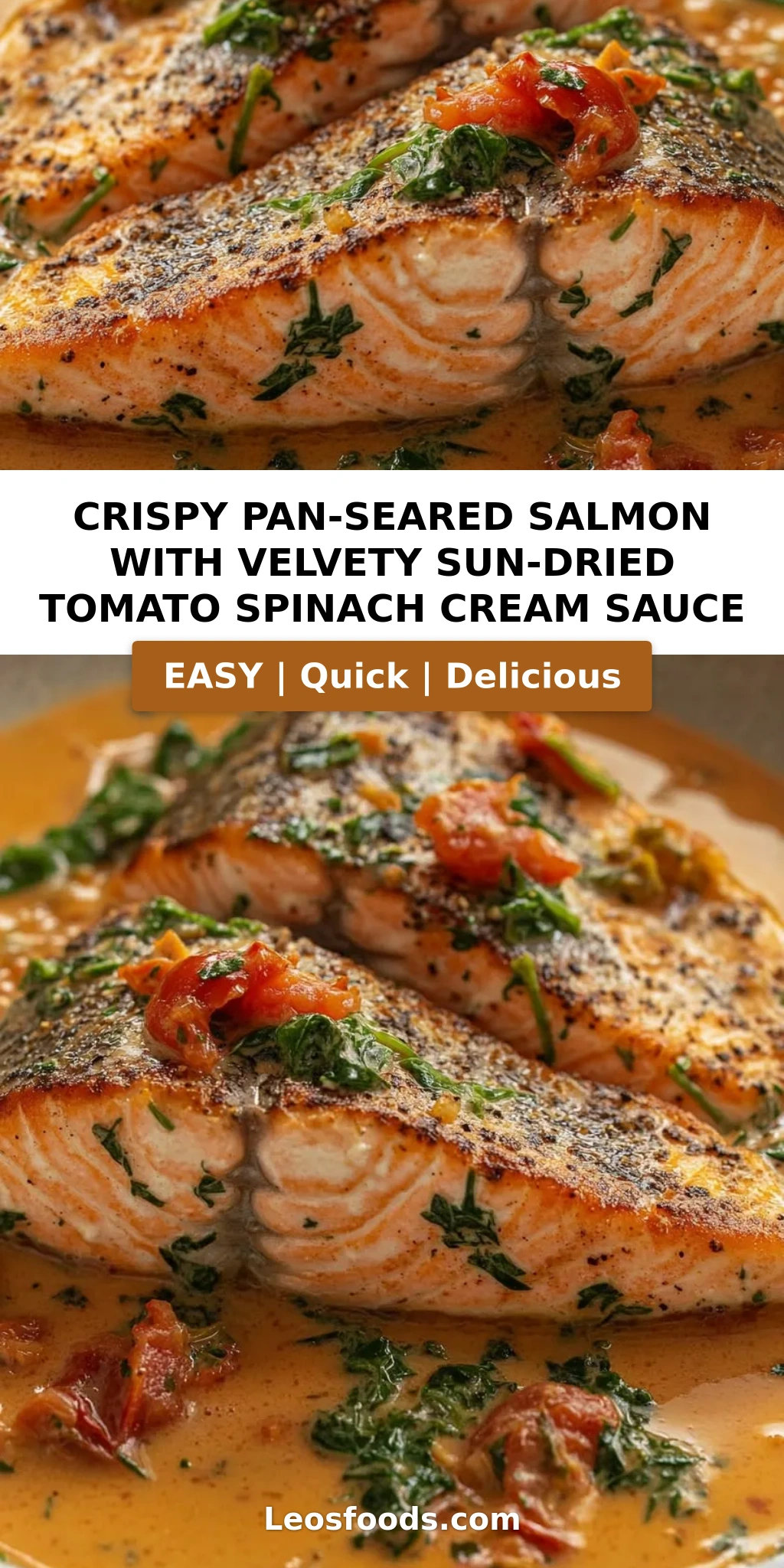 Crispy Pan-Seared Salmon with Velvety Sun-Dried Tomato Spinach Cream Sauce