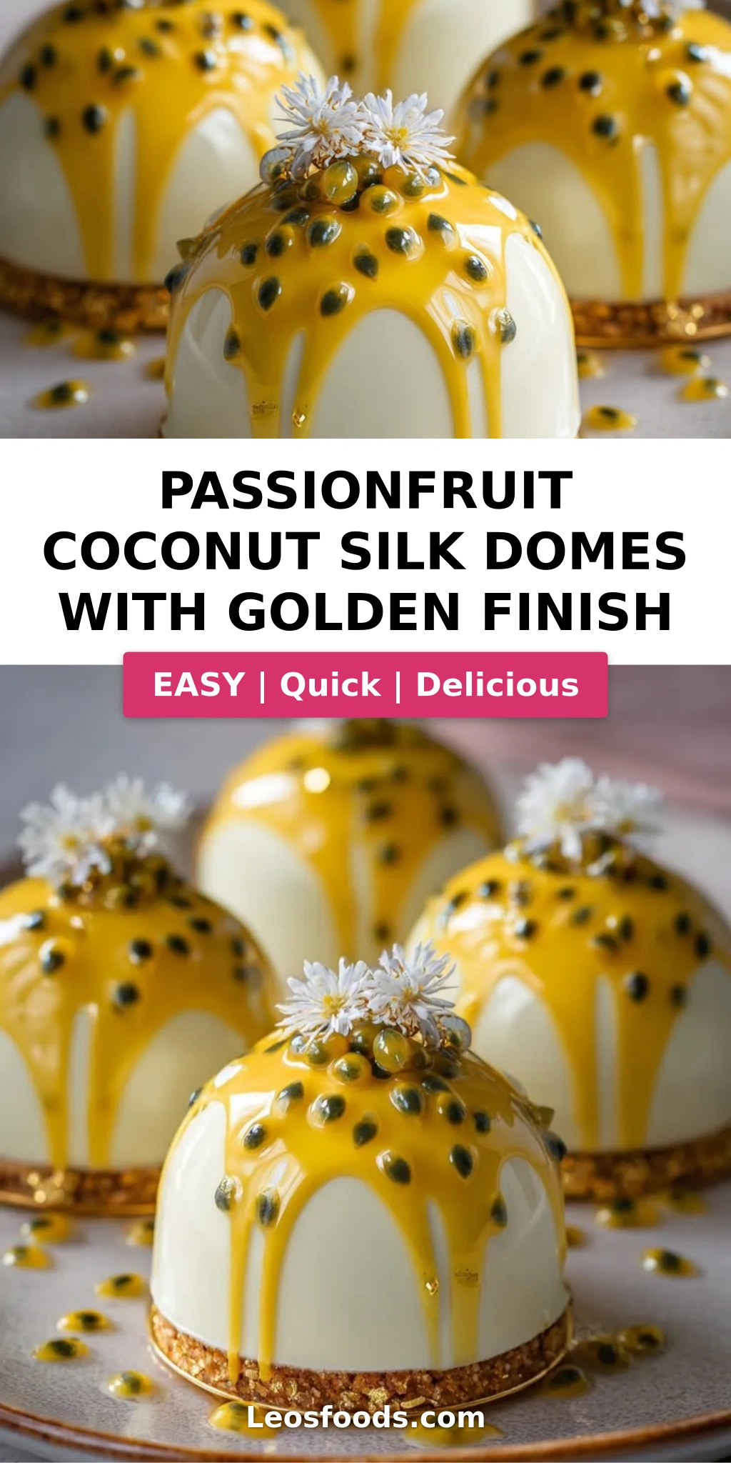 Passionfruit Coconut Silk Domes with Golden Finish