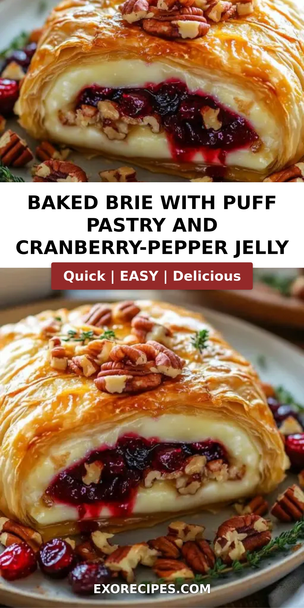 Baked Brie with Puff Pastry, Cranberry-Pepper Jelly, and Pecans