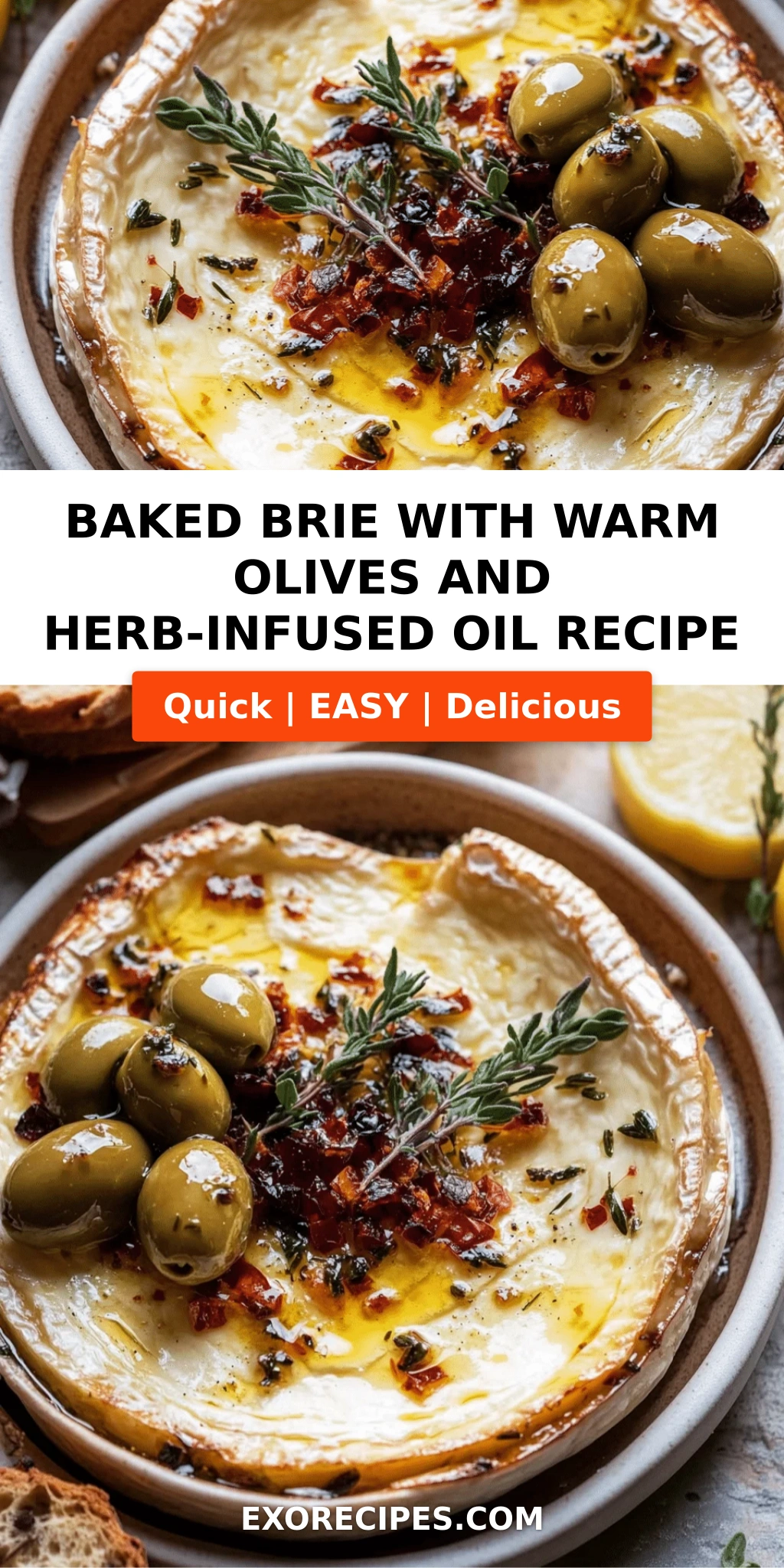 Baked Brie with Warm Olives and Herb-Infused Oil: A Melt-in-Your-Mouth Appetizer Recipe